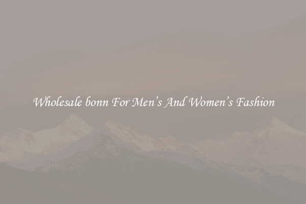 Wholesale bonn For Men’s And Women’s Fashion