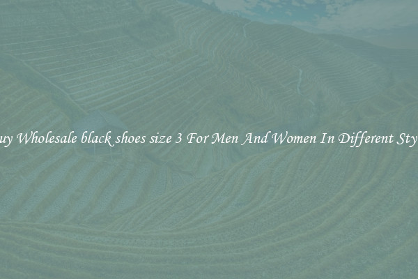 Buy Wholesale black shoes size 3 For Men And Women In Different Styles
