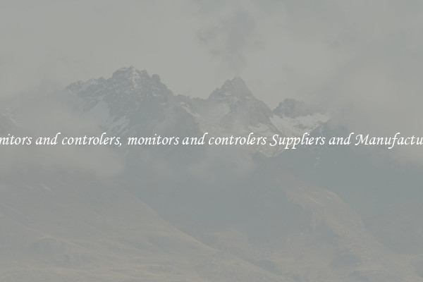 monitors and controlers, monitors and controlers Suppliers and Manufacturers