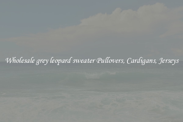 Wholesale grey leopard sweater Pullovers, Cardigans, Jerseys
