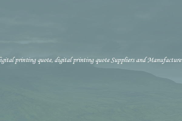 digital printing quote, digital printing quote Suppliers and Manufacturers
