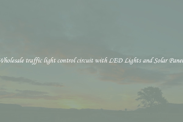 Wholesale traffic light control circuit with LED Lights and Solar Panels