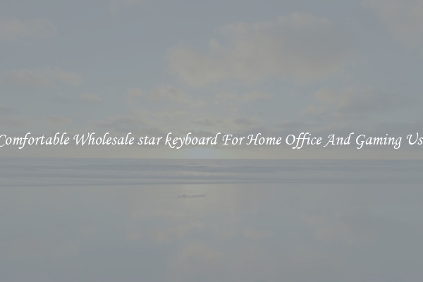 Comfortable Wholesale star keyboard For Home Office And Gaming Use