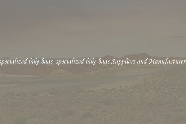 specialized bike bags, specialized bike bags Suppliers and Manufacturers
