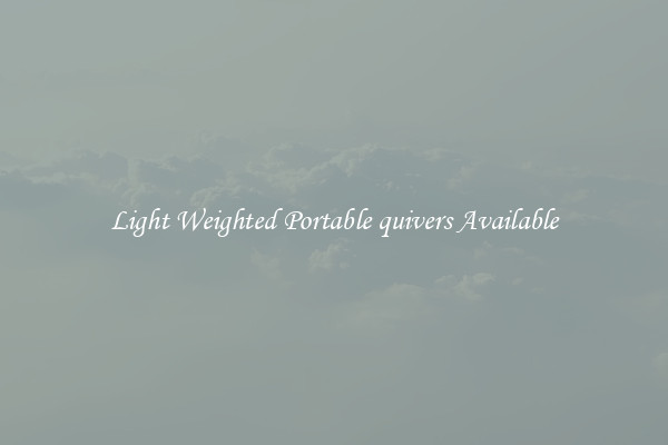 Light Weighted Portable quivers Available