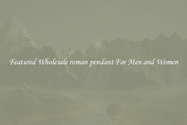 Featured Wholesale roman pendant For Men and Women