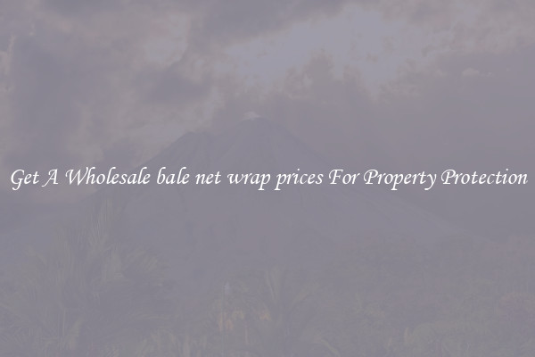 Get A Wholesale bale net wrap prices For Property Protection
